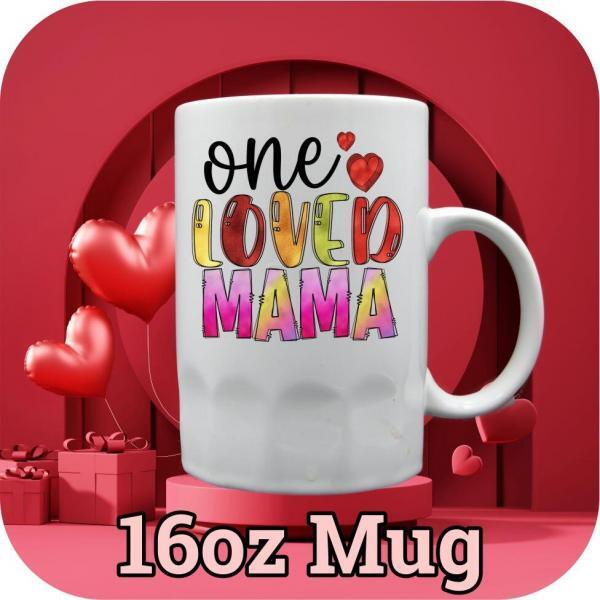 16oz root beer mug printed with "one loved mama"