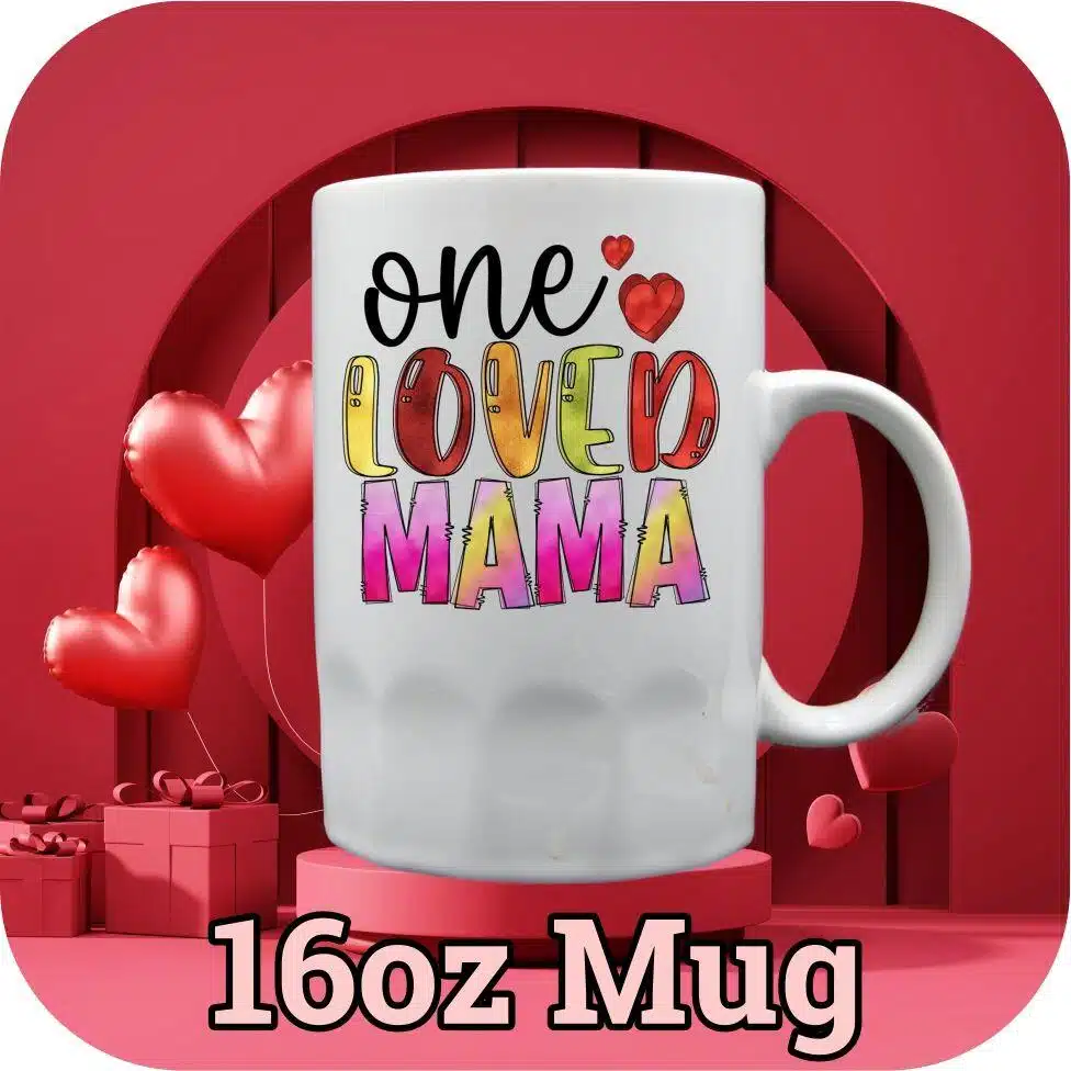 16oz root beer mug printed with "one loved mama"