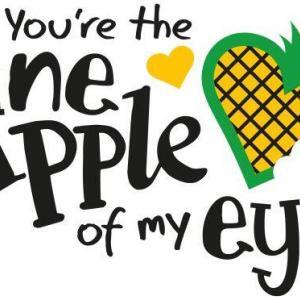 Cute Valentines - "Pineapple of my eye"