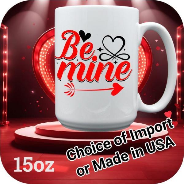 Be Mine Love 15oz coffee mug