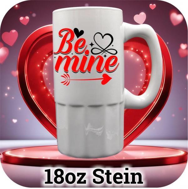 18oz beer stein | Be Mine Love Mug