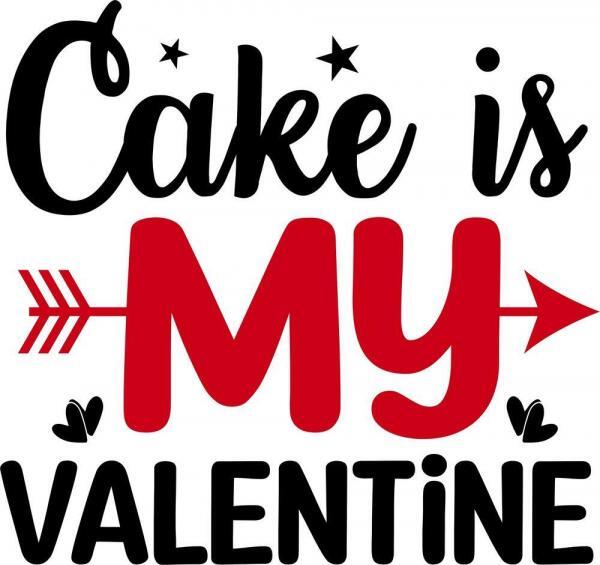 Cake is my Valentine