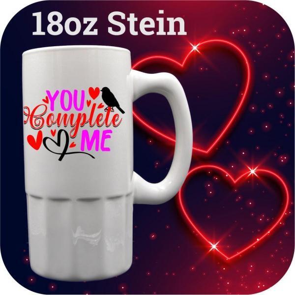 18oz Love Quotes | You Complete Me beer stein