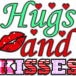 Hugs & Kisses