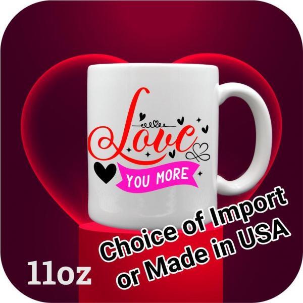 11oz Love You More coffee mus