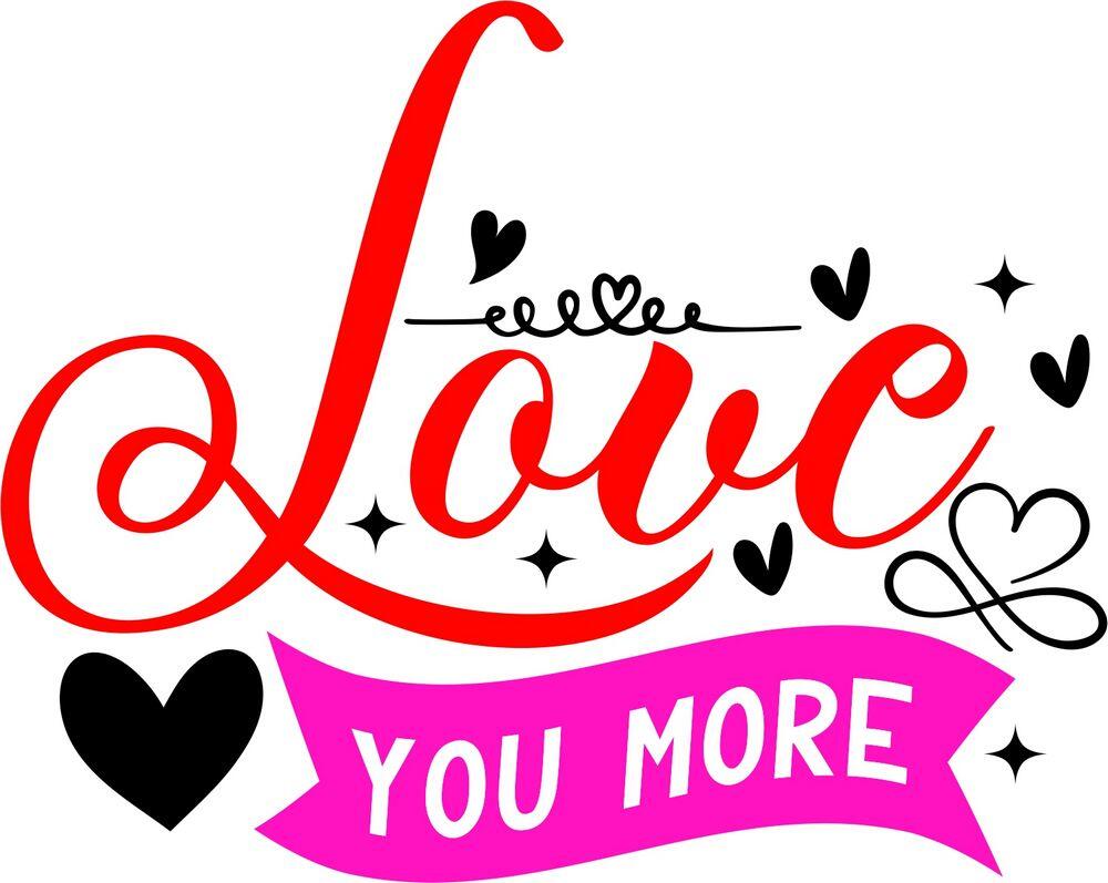 Love You More saying