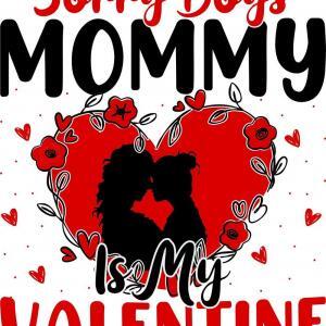 Mommy is My Valentine