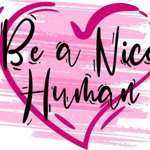 Be a Nice Human