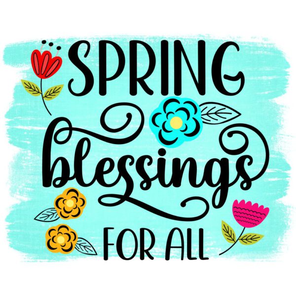 Spring Blessings