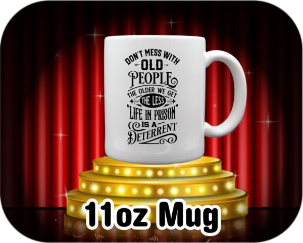 Don'T Mess With Old People - Image 8