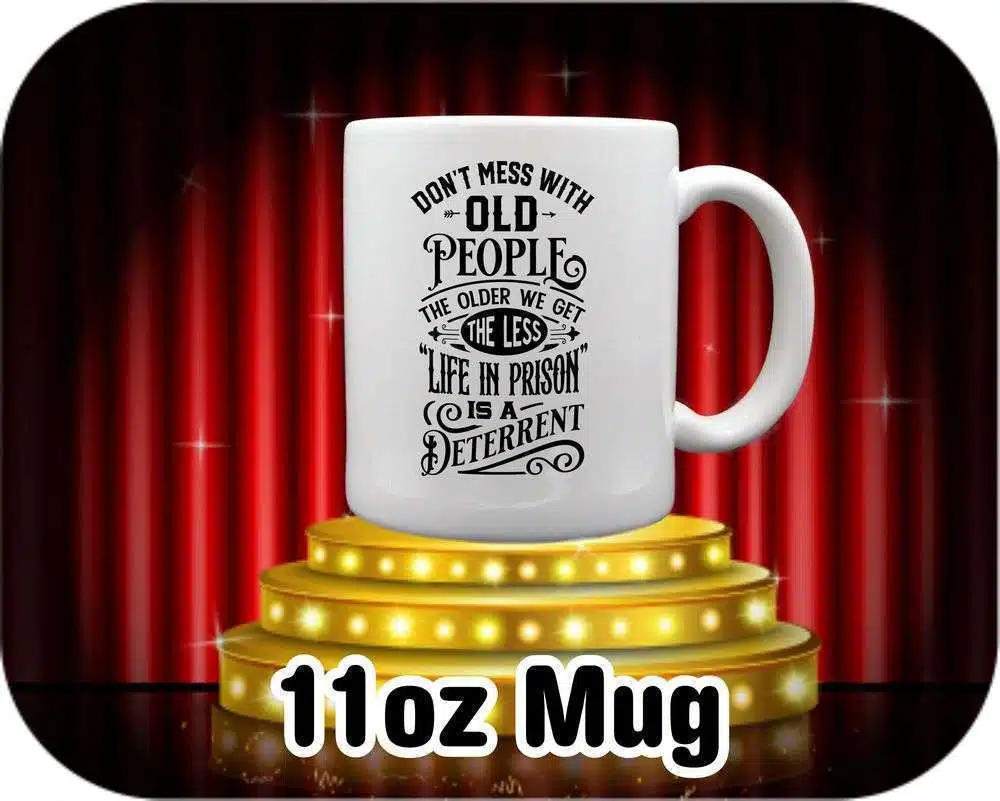 Don'T Mess With Old People - Image 8