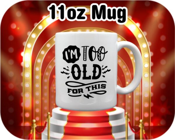 Im Too Old For This - Image 8