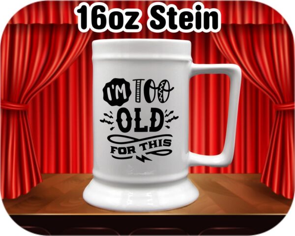 Im Too Old For This - Image 4