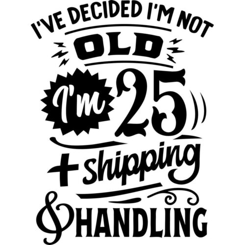 I'm not old...