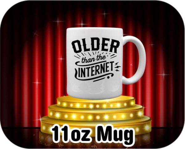 Older Than The Internet Saying - Image 8