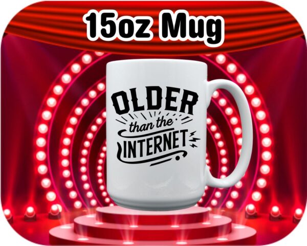 Older Than The Internet Saying - Image 7