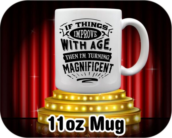 If Things Improve With Age… - Image 8