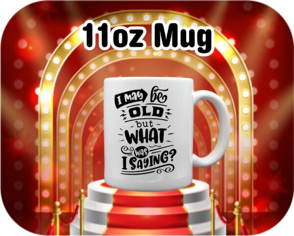I May Be Old But - Image 8