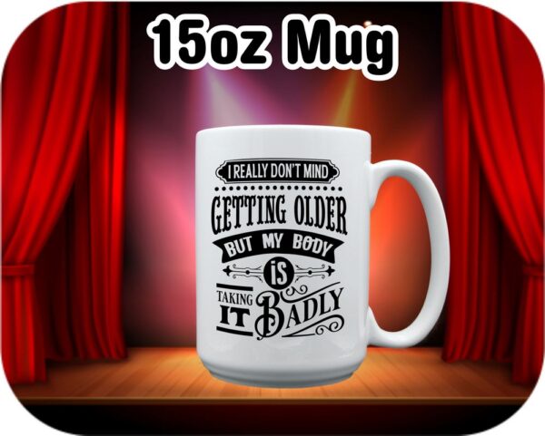 I Really Don't Mind Getting Old - Image 7