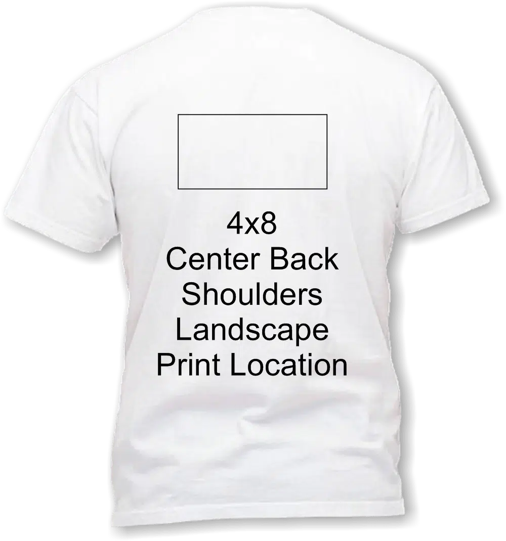 4 x 8 Landscape Back center shirt print location